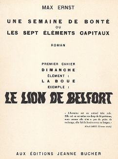Титульный лист серии "Бельфорский лев" Макса Эрнста, входящей в роман-коллаж "Une Semaine de bonté" (Неделя доброты), 1934 год. 