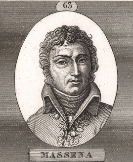 Андре Массена (1758-1817), прапорщик (1789), дивизионный генерал (1793), командующий Дунайской и Итальянской армиями, маршал Франции (1804), герцог де Риволи (1807), князь Эслингенский (1809) и командующий Португальской армией (1810)