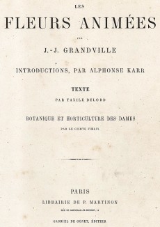 Титульный лист известной работы Les Fleurs Animées par J.-J Grandville, Париж, 1847. 
