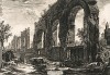 Гравюра Пиранези "Руины акведука Нерона". Avanzi degl’ Aquedotti Neroniani che si volevano distruggere. Лист из серии "Vedute di Roma". 