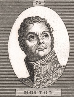 Жорж Мутон (1770-1838), волонтёр (1792), адъютант генерала Жубера, убитого при Нови (1799), бригадный (1805) и дивизионный генерал (1807). Сражался во всех войнах Империи, граф Лобау (1809) и свитский генерал в русском походе 1812 г.