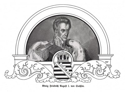 Король Саксонии Фридрих Август I Справедливый (1750-1827). Die Deutschen Befreiungskriege 1806-1815. Берлин, 1901 