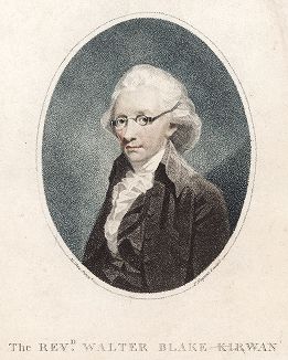 Уолтер Блейк Кирван (1754--1805) - выдающийся проповедник англиканской церкви и декан (настоятель собора) Киллили.