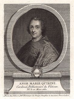 Кардинал Анджело Мария Квирини (1680-1755) - библиотекарь Ватиканской библиотеки. 
