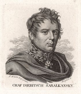 Граф Иван Иванович Дибич-Забалканский (1785-1831) - генерал-фельдмаршал русской армии, полный кавалер ордена Св. Георгия. 