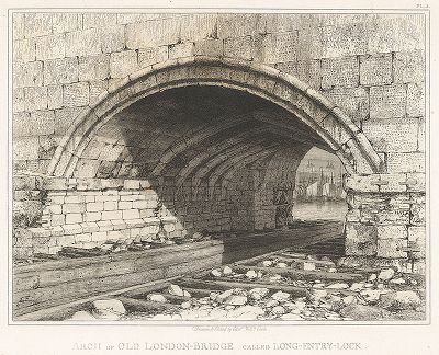 Арка старого Лондонского моста, называемого Long Entry Lock. Офорт известного английского художника и гравера Эдварда Кука из серии 'Views of the old and new London bridges", 1832.