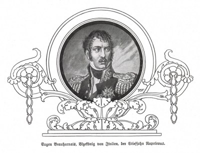 Евгений Богарне - вице-король Италии и пасынок Наполеона. Die Deutschen Befreiungskriege 1806-1815. Берлин, 1901