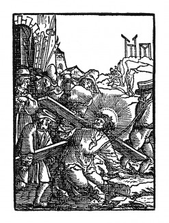 Несение креста. Из Benedictus Chelidonius / Passio Effigiata. Монограммист N.H. Кёльн, 1526