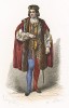 Эпоха Возрождения, правление Людовика XII. Костюм придворного: камзол, отороченный мехом, разноцветные чулки, бархатная шапочка.