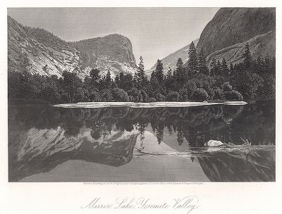 Озеро Миррор, или Зеркальное, в долине Йосемити, штат Калифорния. Лист из издания "Picturesque America", т.I, Нью-Йорк, 1873.