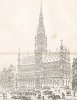 Ратуша в Брюсселе (строилась с 1401 по 1455 год) (из Engravings of ancient Cathedrals, Hotels de Ville, and other public buildings of celebrity, in France, Holland, Germany and Italy... Лондон. 1842 год)