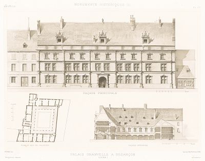 Дворец Гранвель в Безансоне (XVI век). Archives de la Commission des monuments historiques, т.3, Париж, 1898-1903. 