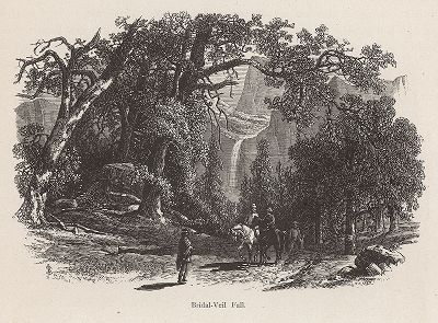 Водопад Брайдлвейл (Фата Невесты), Йосемити, штат Калифорния. Лист из издания "Picturesque America", т.I, Нью-Йорк, 1872.