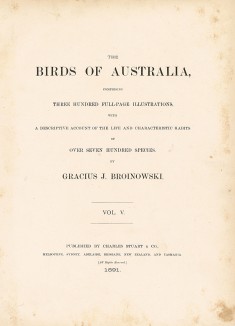 G. J. Broinowski. The Birds of Australia comprising three hundred full-pagе illustrations... Том V, титульный лист, Мельбурн, 1891