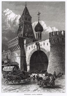 Москва. Никольские ворота. Из Picturesque Europe. Лондон, 1875