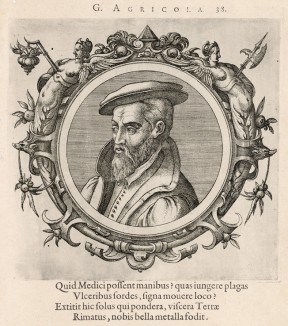Георгиус Агрикола (1494--1555 гг.) -- врач и один из отцов современной минералогии (лист 38 иллюстраций к известной работе Medicorum philosophorumque icones ex bibliotheca Johannis Sambuci, изданной в Антверпене в 1603 году)