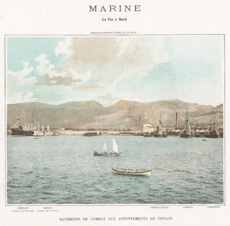 Гавань Тулона. L'Album militaire. Livraison №9. Marine. La vie à bord. Париж, 1890