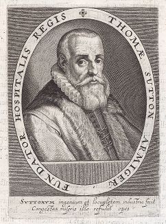 Томас Саттон (1532–1611) - английский предприниматель и меценат, основатель школы Чартерхаус.  