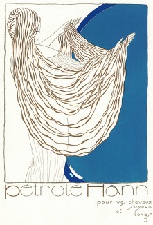 Реклама шампуня «Pétrole Hahn» с очищенной нефтью для здоровья волос от швейцарского фармацевта Шарля Ана. Les feuillets d'art. Париж, 1920