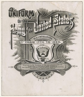 Фронтиспис альбома Uniform of the army of the United States illustrated from 1774 to 1889 - "Униформа армии Соединённых Штатов 1774-1889 гг." Нью-Йорк, 1890