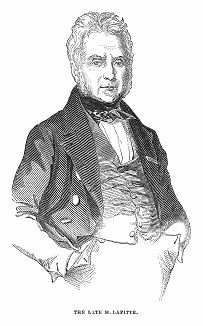 Жак Лаффитт (1767 -- 1844) -- французский банкир, политик, и государственный деятель, который с 1830 года по 1831 год возглавлял кабинет министров Июльской монархии (The Illustrated London News №110 от 08/06/1844 г.)