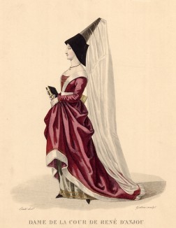 Дама при дворе Рене Анжуйского, короля Неаполя и Сицилии (из Galerie française de femmes célèbres... Париж. 1841 год)