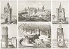 Старомнестская мостовая башня в Праге (рис. 1), Шпалентор в Базеле (2), Нойштэдтер Тор в Тангермюнде (3), башня в Штендале (4), Флорианские ворота в Кракове (5) и Замок Хуньяди в Трансильвании (6). 