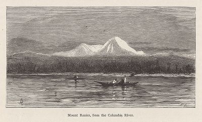 Вид на гору Маунт Ранье с реки Коламбия-ривер, штат Вашингтон. Лист из издания "Picturesque America", т.I, Нью-Йорк, 1872.