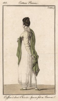 Причёска "полукитайская", а также муслиновое платье с высоким поясом и шаль фисташкового цвета. Из первого французского журнала мод эпохи ампир Journal des dames et des modes, Париж, 1813. Модель № 1284
