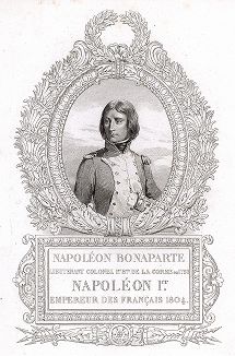 Наполеон Бонапарт, подполковник 1-го батальона Корсики с 1792 года и Император Наполеон I c 1804 года. Galerie des Marechaux de France par Ch. Gavard, Париж, 1839 год. 