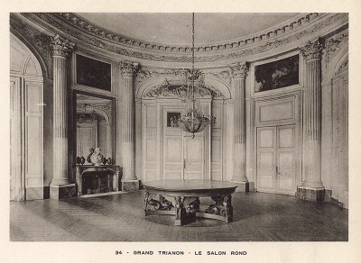 Дворец Версаль. Большой Трианон. Круглый салон. Лист из альбома Le Chateau de Versailles et les Trianons. Париж, 1900-е гг.