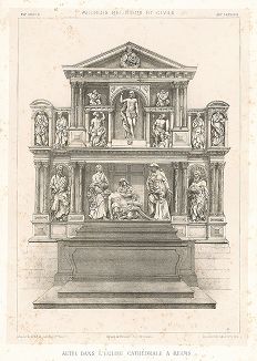 Алтарь Реймсского собора, XVI век. Meubles religieux et civils..., Париж, 1864-74 гг. 