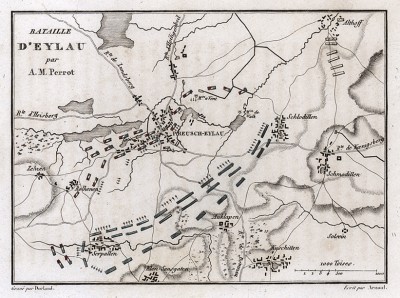 План сражения при Прейсиш-Эйлау 7-8 февраля 1807 г. Составил французский картограф Аристид-Мишель Перро. «Что за бойня, и без всякой пользы!» - сказал маршал Ней об этой битве, в которой обе стороны понесли огромные потери.