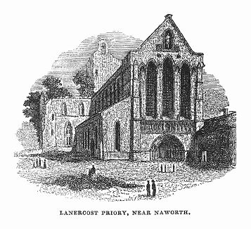 Старинный монастырь Ланеркост, основанный в 1166 году королём Англии Генрихом II Плантагенетом (1133 -- 1189), расположенный близ замка Наворт в графстве Камбрия на северо--западе Англии (The Illustrated London News №108 от 25/05/1844 г.)