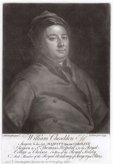 Уильям Чеселден (1688 -- 1752) -- английский хирург и преподаватель анатомии и хирургии в Королевском колледже, оказавший значительное влияние на признание хирургии в качестве научной дисциплины. 