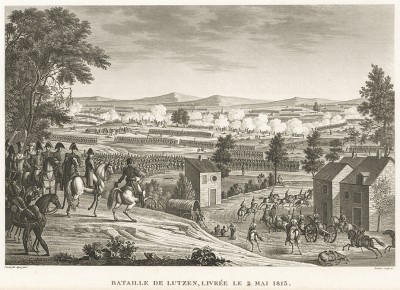 Сражение при Лютцене 2 мая 1813 г. Гравюра из альбома "Военные кампании Франции времён Консульства и Империи". Campagnes des francais sous le Consulat et l'Empire. Париж, 1834