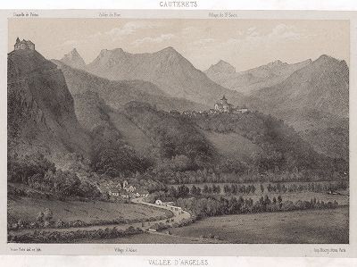 Долина Аржелес с деревушкой Адаст и вид на Сен-Савен на горе. Лист из серии "Souvenirs des Pyrénées", Париж, 1855. 