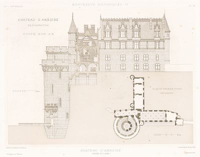 Замок Амбруаз (XV-XVI века), лист 3. Archives de la Commission des monuments historiques, т.3, Париж, 1898-1903. 