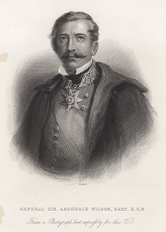 Баронет Арчдейл Уилсон (1803 – 1874) - британский генерал-лейтенант, командующий английскими войсками во время сикхских войн и восстания в Индии в 1857 г. Gallery of Historical and Contemporary Portraits… Нью-Йорк, 1876