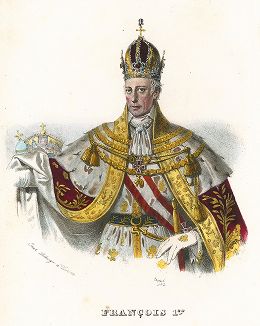 Франц II (1768-1835) - король Германии, последний император Священной Римской империи, император Австрии и король Богемии и Венгрии. 