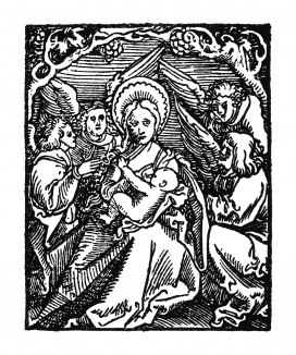 Богоматерь с младенцем в окружении ангелов. Ганс Бальдунг Грин. Иллюстрация к Hortulus Animae. Издал Martin Flach. Страсбург, 1512