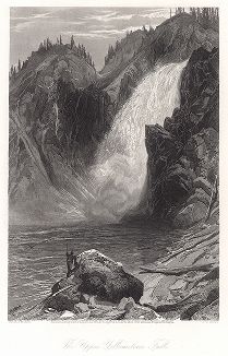 Верхние Йеллоустонские водопады. Лист из издания "Picturesque America", т.I, Нью-Йорк, 1873.