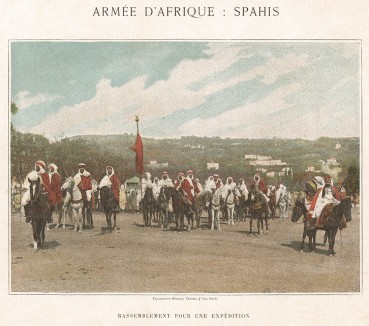 Спаги французского африканского корпуса. L'Album militaire. Livraison №15. Armée d'Afrique: Spahis. Париж, 1890