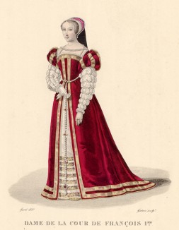 Дама при дворе Франциска I, короля Франции (из Galerie française de femmes célèbres... Париж. 1841 год)