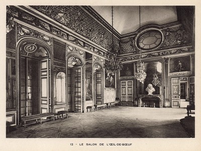 Версаль. Салон "Бычий глаз". Фототипия из альбома Le Chateau de Versailles et les Trianons. Париж, 1900-е гг.