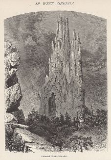 Скала Кафедральный собор (вид сбоку), штат Западная Вирджиния. Лист из издания "Picturesque America", т.I, Нью-Йорк, 1872.