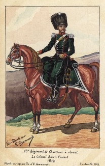 1812 г. Командир 19-го полка французских конных егерей, полковник барон Анри Венсан. Коллекция Роберта фон Арнольди. Германия, 1911-28