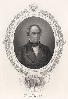 Дэниел Уэбстер (1782 - 1852) - государственный секретарь США. Gallery of Historical and Contemporary Portraits… Нью-Йорк, 1876