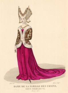 Дама семейства дез Юрсен (эпоха правления Карла VI, короля Франции) (из Galerie française de femmes célèbres... Париж. 1841 год)