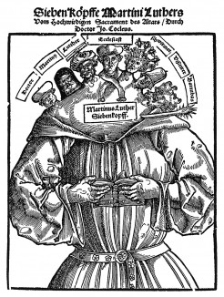 Мартин Лютер в образе семиглавого зверя Апокалипсиса. Выполнил Ганс Брозамер для Johann Cochlaeus / Septiceps Lutherus. Издал Valentin Schuman, Аугсбург, 1529. Репринт 1930 г.